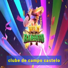 clube de campo castelo